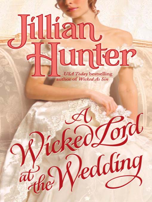 Title details for A Wicked Lord at the Wedding by Jillian Hunter - Available